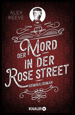 Der Mord in der Rose Street von Gaspard,  Christine, Reeve,  Alex