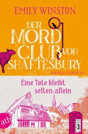 Der Mordclub von Shaftesbury – Eine Tote bleibt selten allein von Winston,  Emily