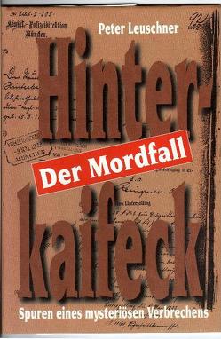 Der Mordfall Hinterkaifeck von Leuschner,  Peter