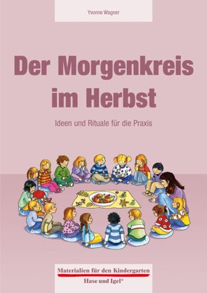 Der Morgenkreis im Herbst von Wagner,  Yvonne