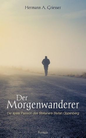 Der Morgenwanderer von Griesser,  Hermann A.
