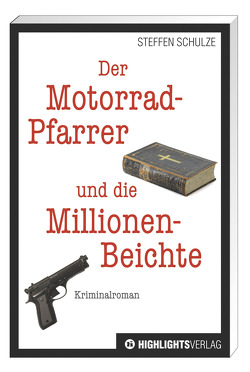 Der Motorradpfarrer und die Millionenbeichte von Schulze,  Steffen
