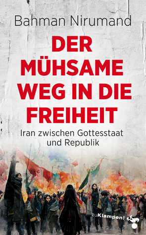 Der mühsame Weg in die Freiheit von Nirumand,  Bahman