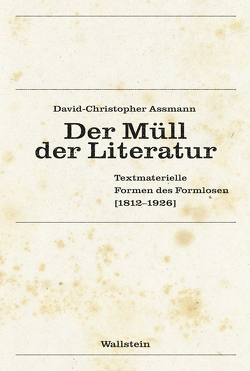 Der Müll der Literatur von Assmann,  David-Christopher
