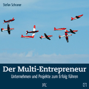 Der Multi-Entrepreneur von Schraner,  Stefan