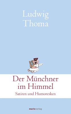 Der Münchner im Himmel von Thoma,  Ludwig