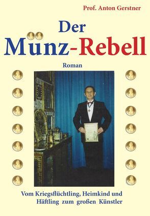Der Münz-Rebell von Faißner,  Klaus, Gerstner,  Anton