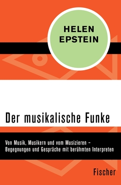 Der musikalische Funke von Epstein,  Helen, Henschen,  Hans-Horst