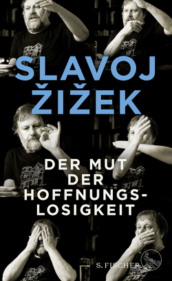 Der Mut der Hoffnungslosigkeit von Born,  Frank, Žižek,  Slavoj