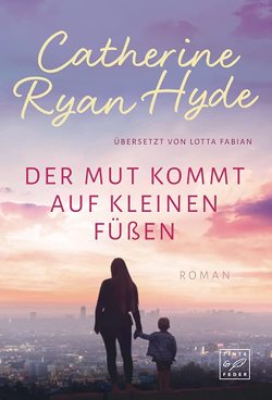 Der Mut kommt auf kleinen Füßen von Fabian,  Lotta, Hyde,  Catherine Ryan