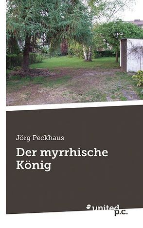 Der myrrhische König von Peckhaus,  Jörg