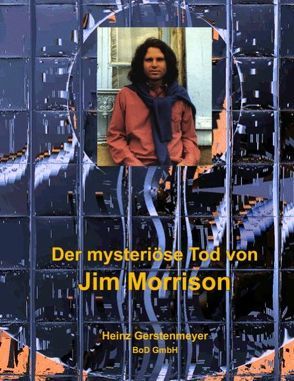 Der mysteriöse Tod von Jim Morrison von Gerstenmeyer,  Heinz