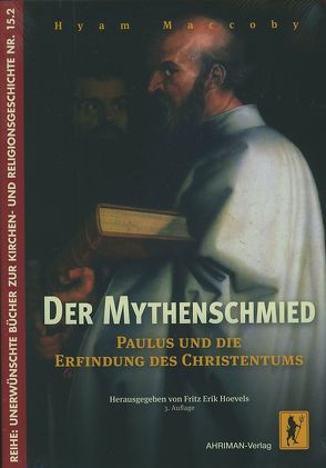 Der Mythenschmied von Hoevels,  Fritz Erik, Maccoby,  Hyam