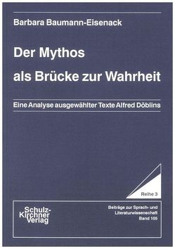 Der Mythos als Brücke zur Wahrheit von Baumann-Eisenack,  Barbara