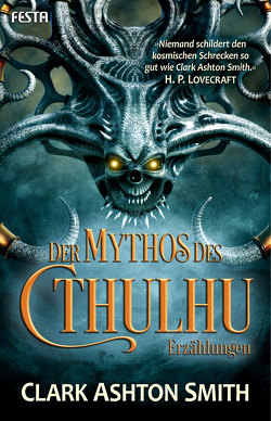 Der Mythos des Cthulhu von Lovecraft,  H. P., Smith,  Clark Ashton