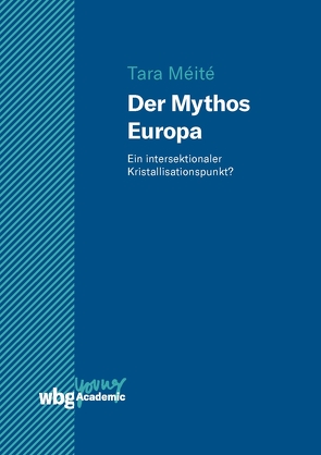 Der Mythos Europa von Méité,  Tara