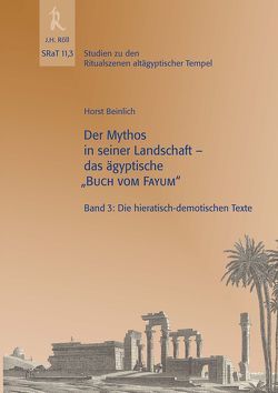 Der Mythos in seiner Landschaft – das ägyptische „Buch vom Fayum“ von Beinlich,  Horst