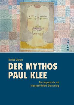 Der Mythos Paul Klee von Clemenz,  Manfred
