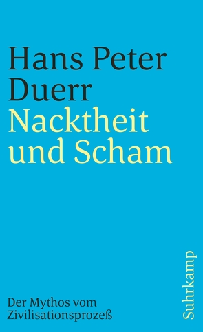 Der Mythos vom Zivilisationsprozeß von Duerr,  Hans Peter