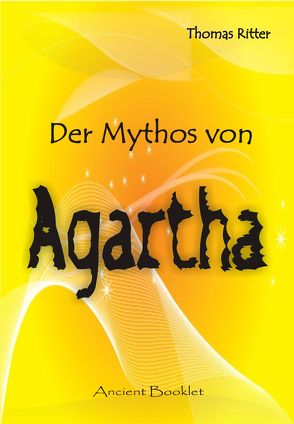 Der Mythos von Agartha von Ritter,  Thomas