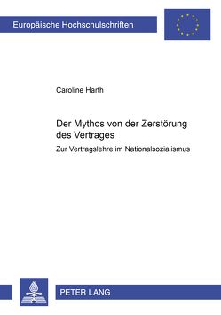 Der Mythos von der Zerstörung des Vertrages von Harth,  Caroline