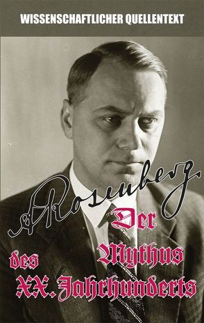Der Mythus des 20. Jahrhunderts von Rosenberg,  Alfred