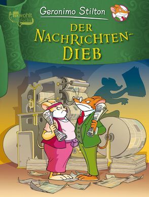 Der Nachrichten-Dieb von Rickers,  Gesine, Stilton,  Geronimo