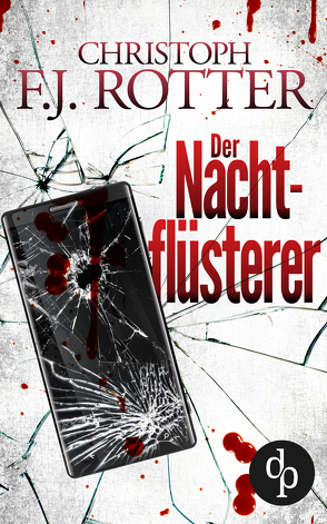 Der Nachtflüsterer von Rotter,  Christoph F.J.