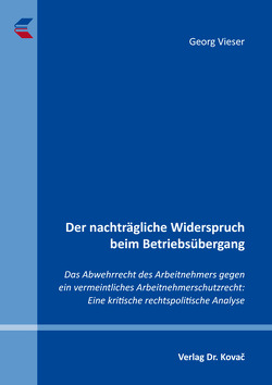 Der nachträgliche Widerspruch beim Betriebsübergang von Vieser,  Georg