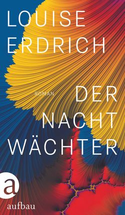 Der Nachtwächter von Erdrich,  Louise, Schröder,  Gesine