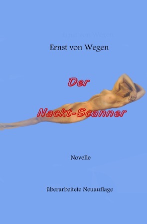Der Nackt-Scanner von von Wegen,  Ernst