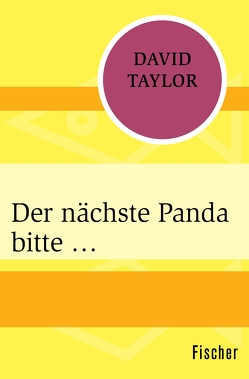 Der nächste Panda bitte … von Taylor,  David, Wiese,  Ursula von