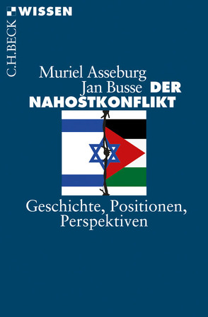 Der Nahostkonflikt von Asseburg,  Muriel, Busse,  Jan