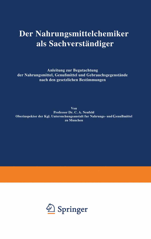 Der Nahrungsmittelchemiker als Sachverständiger von Neufeld,  C. A.