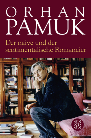 Der naive und der sentimentalische Romancier von Meier,  Gerhard, Pamuk,  Orhan