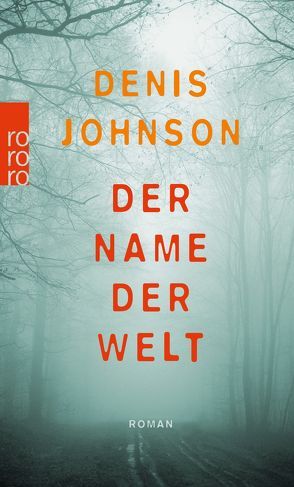 Der Name der Welt von Johnson,  Denis, Überhoff,  Thomas