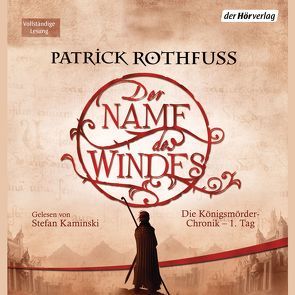 Der Name des Windes von Kaminski,  Stefan, Möhring,  Hans Ulrich, Rothfuss,  Patrick, Schwarzer,  Jochen