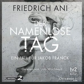 Der namenlose Tag von Ani,  Friedrich, Wachtveitl,  Udo