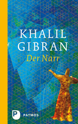 Der Narr von Assaf,  Ursula, Gibran,  Khalil