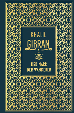 Der Narr / Der Wanderer von Amarque,  Tom, Gibran,  Khalil