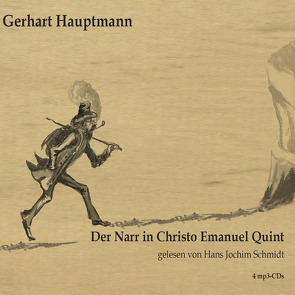 Der Narr in Christo Emmanuel Quint von Hauptmann,  Gerhart, Schmidt,  Hans Jochim