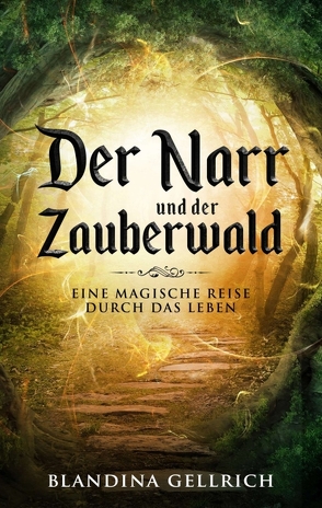 Der Narr und der Zauberwald von Gellrich,  Blandina