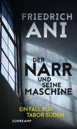 Der Narr und seine Maschine von Ani,  Friedrich