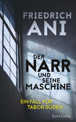 Der Narr und seine Maschine von Ani,  Friedrich