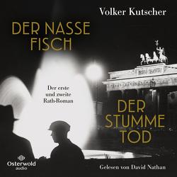 Der nasse Fisch / Der stumme Tod von Kutscher,  Volker, Nathan,  David