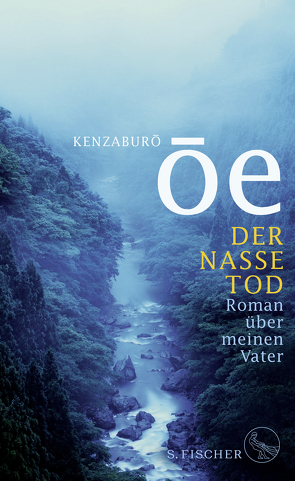 Der nasse Tod von Bierich,  Nora, Ôe,  Kenzaburô