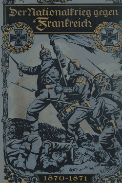 Der Nationalkrieg gegen Frankreich 1870–1871 von Höcker,  Oskar