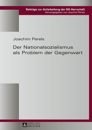 Der Nationalsozialismus als Problem der Gegenwart von Perels,  Joachim