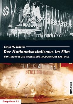 Der Nationalsozialismus im Film von Schultz,  Sonja M.