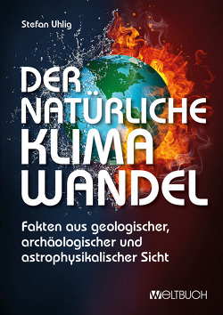 Der natürliche Klimawandel von Kohl,  Dirk, Uhlig,  Stefan